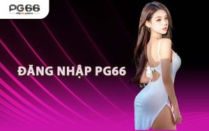 Đăng Nhập PG66