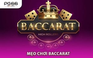 Mẹo Chơi Baccarat