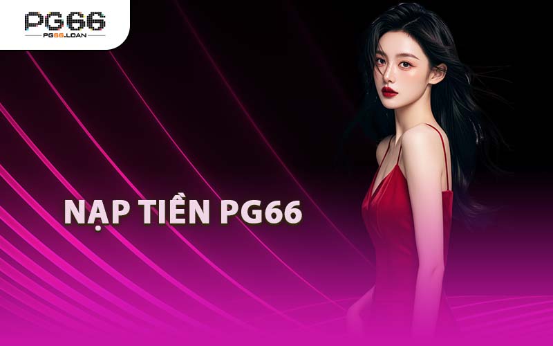 Nạp Tiền PG66