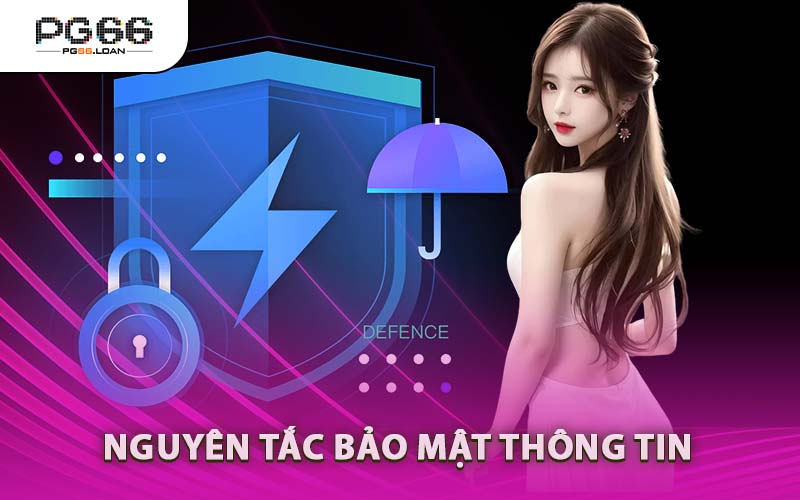 Nguyên Tắc Bảo Mật Thông Tin 